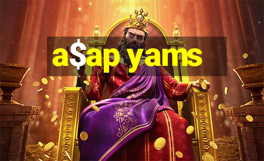 a$ap yams