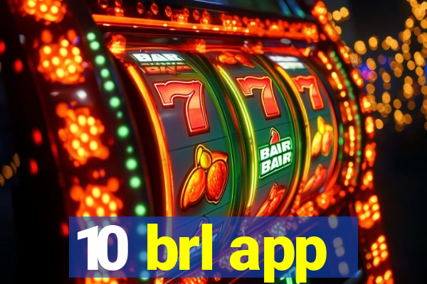 10 brl app