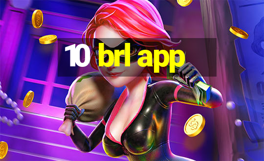 10 brl app