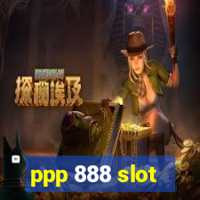 ppp 888 slot