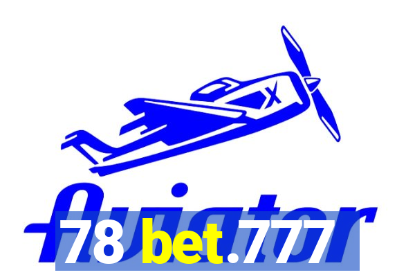 78 bet.777