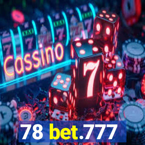 78 bet.777