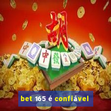 bet 165 é confiável