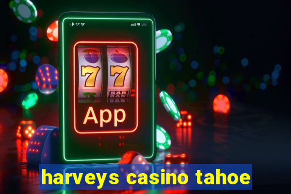 harveys casino tahoe