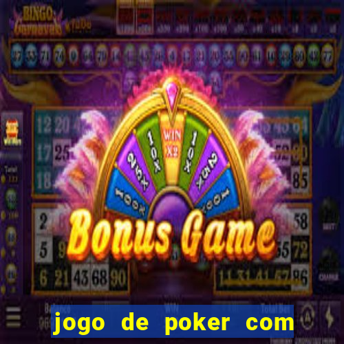 jogo de poker com dinheiro real