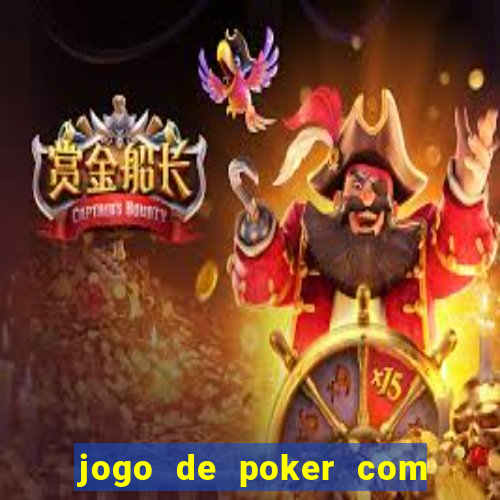 jogo de poker com dinheiro real