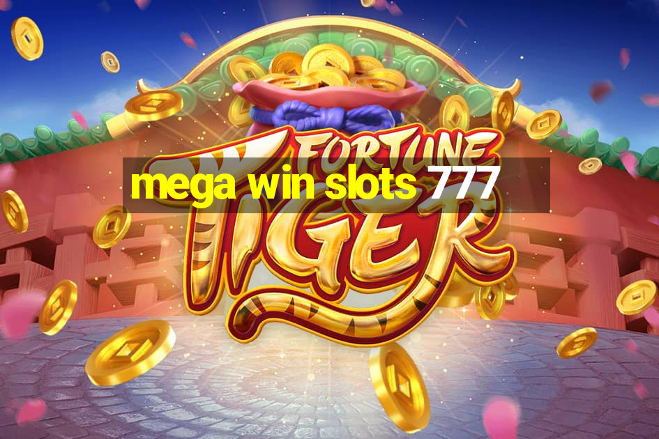 mega win slots 777