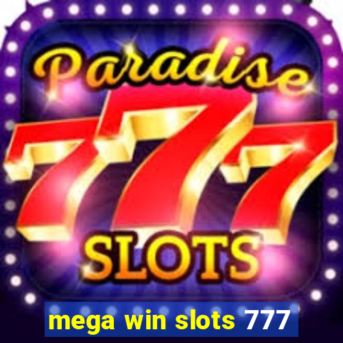 mega win slots 777