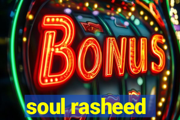 soul rasheed