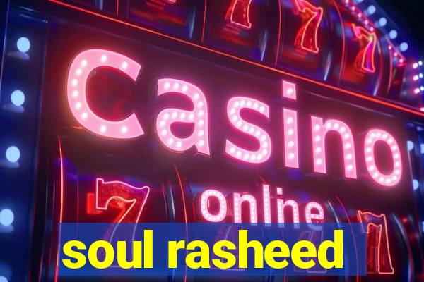 soul rasheed