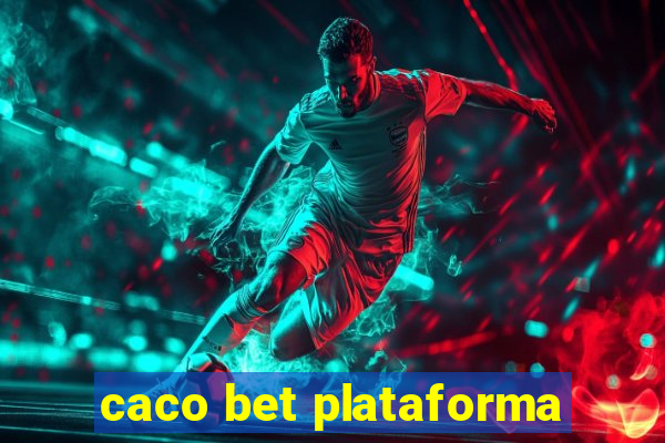 caco bet plataforma