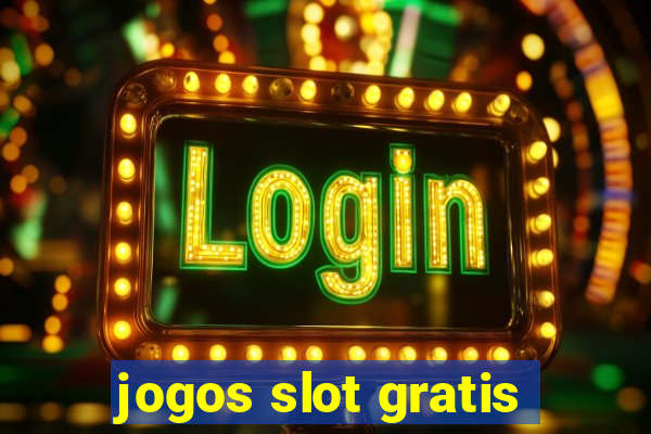 jogos slot gratis