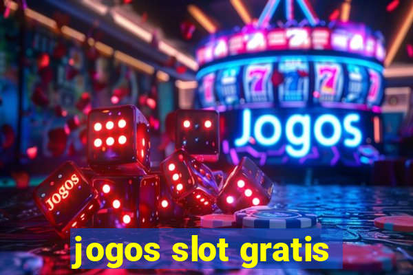 jogos slot gratis