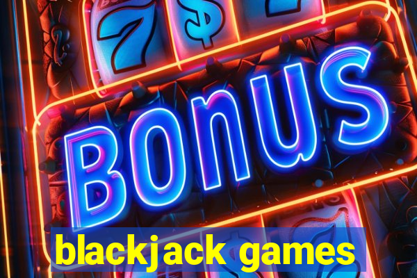 blackjack games