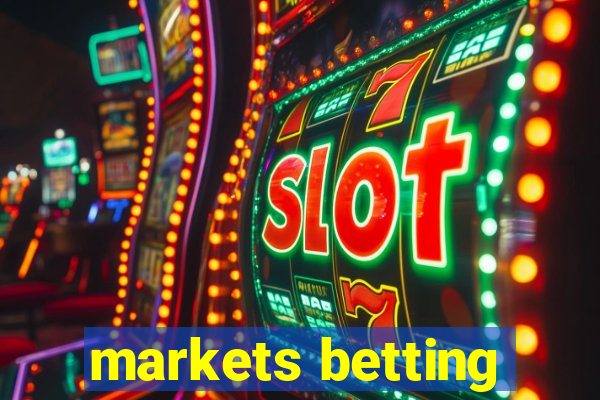 markets betting