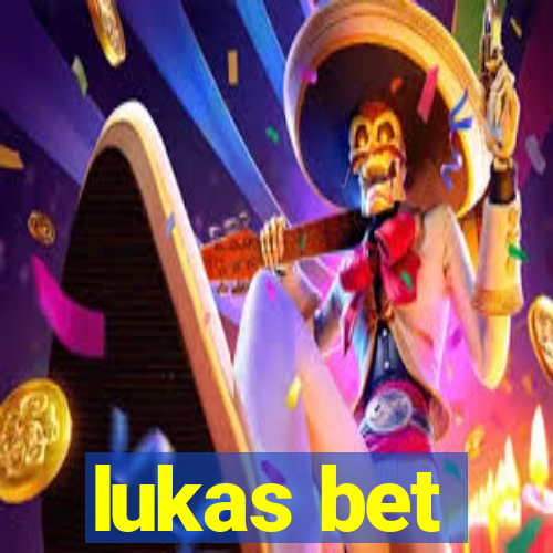 lukas bet