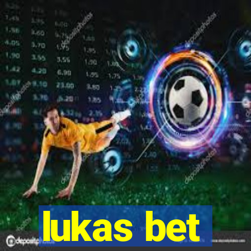 lukas bet