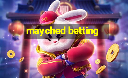 mayched betting