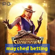 mayched betting