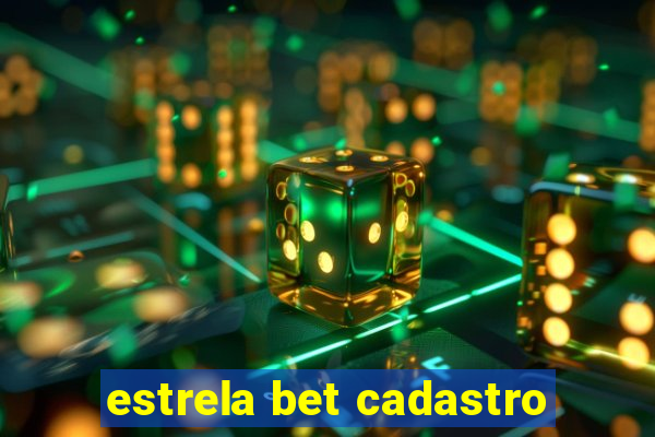 estrela bet cadastro