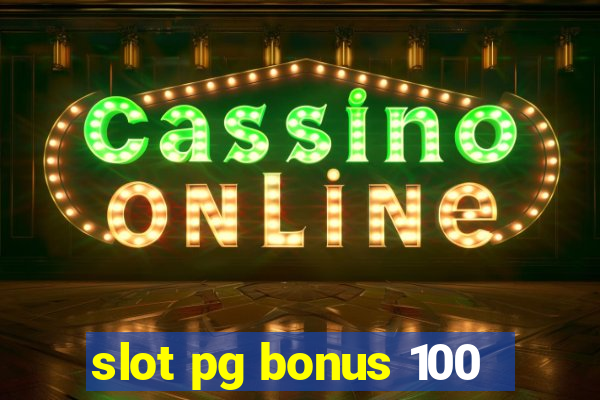 slot pg bonus 100