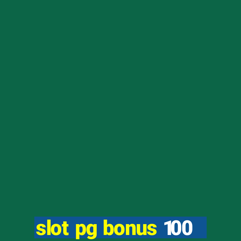 slot pg bonus 100