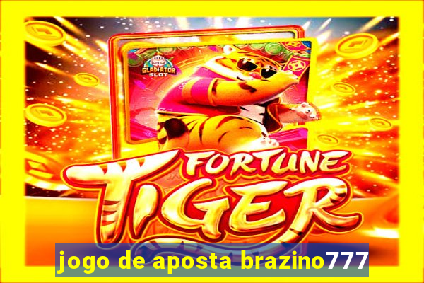 jogo de aposta brazino777