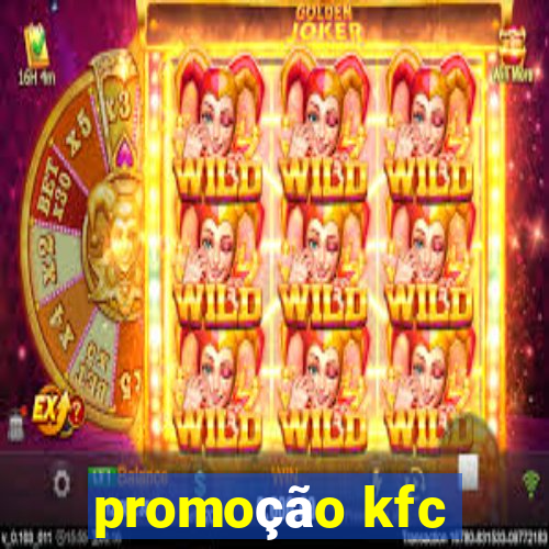 promoção kfc