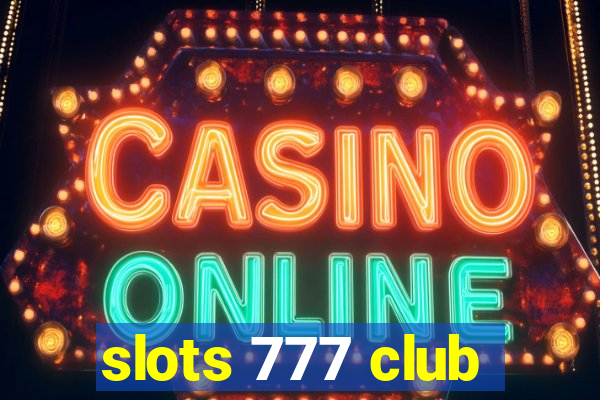 slots 777 club