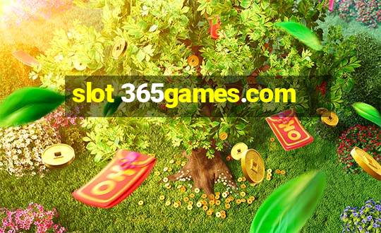 slot 365games.com