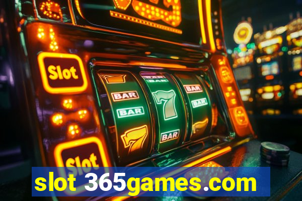 slot 365games.com