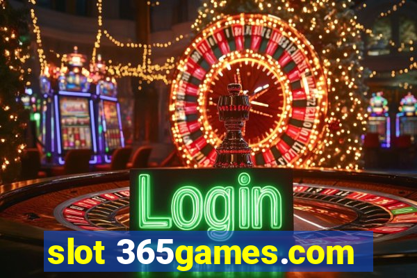 slot 365games.com