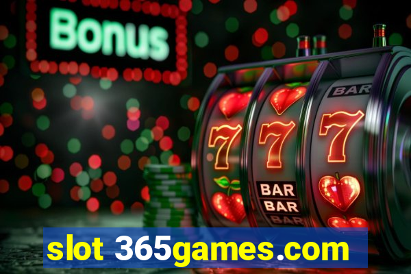 slot 365games.com