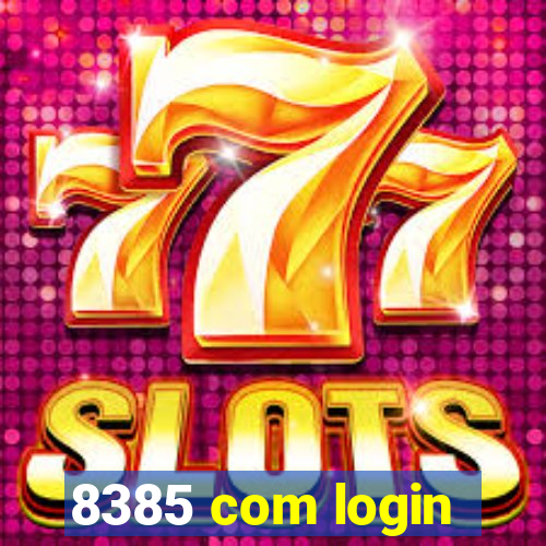 8385 com login