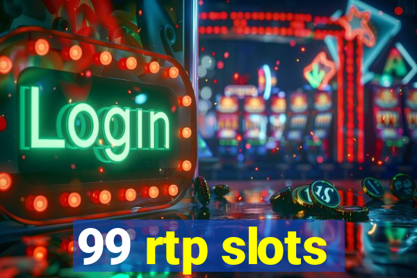 99 rtp slots