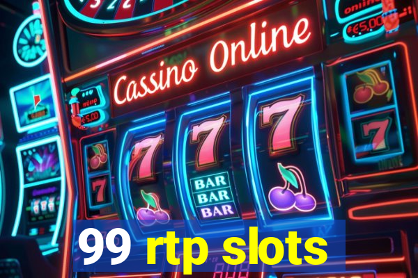 99 rtp slots