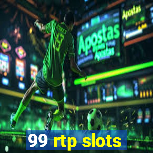 99 rtp slots