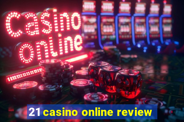 21 casino online review