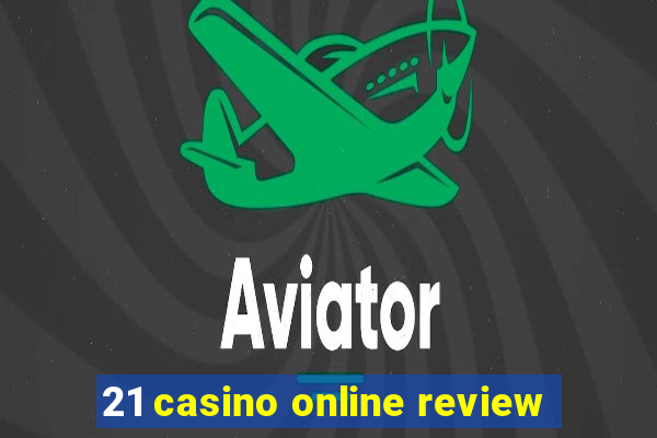 21 casino online review