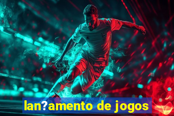 lan?amento de jogos