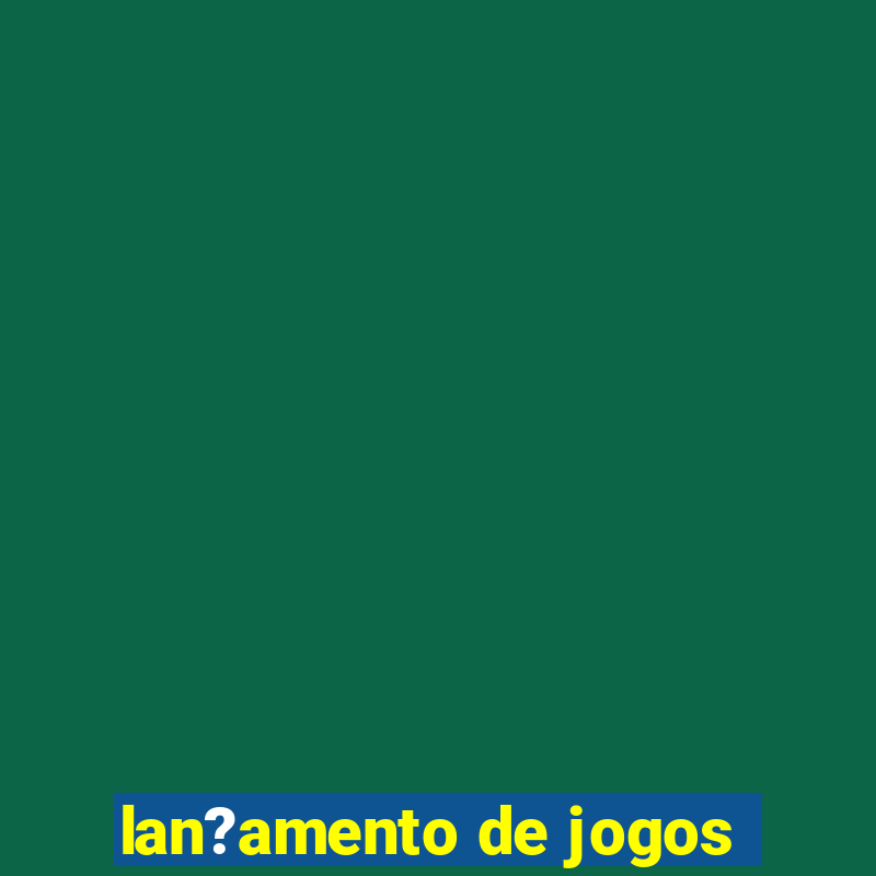 lan?amento de jogos