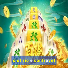 slot rio é confiável