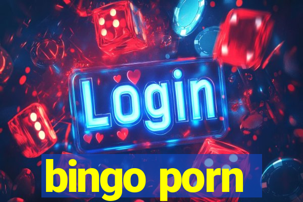 bingo porn