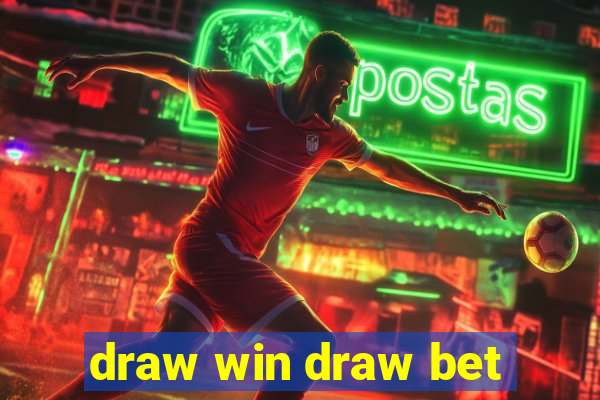 draw win draw bet