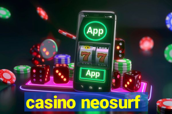 casino neosurf