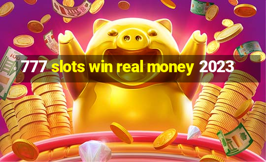 777 slots win real money 2023