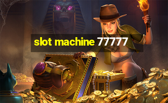 slot machine 77777