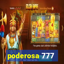 poderosa 777