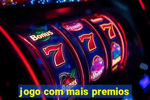 jogo com mais premios