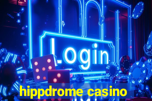 hippdrome casino